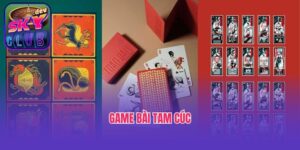 Game Bài Tam Cúc - Game Bài Truyền Thống Hay Nhất 2025